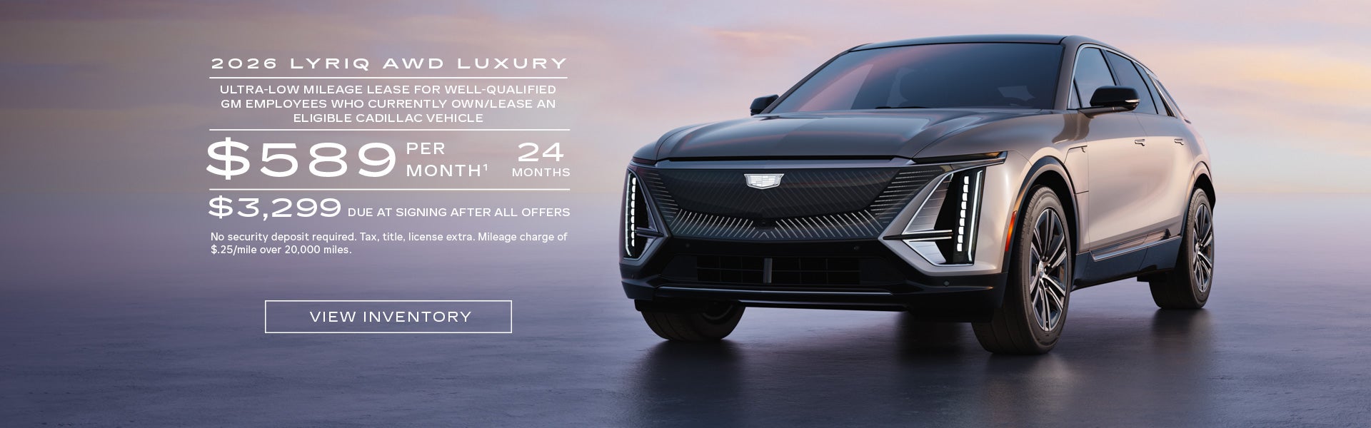 2026 LYRIQ Luxury. Ultra-low mileage lease for well-qualified current eligible GM employees and e...